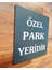 Özelleştirilebilir Park Yeridir Tabelası 4