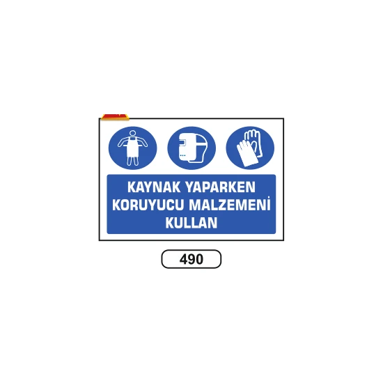 Gündoğdu Kaynak Yaparken Koruyucu Malzemeni Kullan Uyarı Ikaz Levhası 25X35 cm