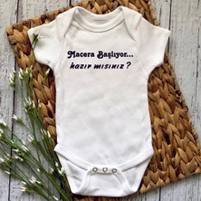 Hediyenza Macera Başlıyor Hazır Mısınız? Baskılı Bebek Body Zıbın