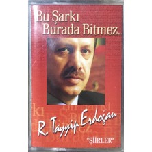 Recep Tayyip Erdoğan - Bu Şarkı Burada Bitmez ( Kaset )