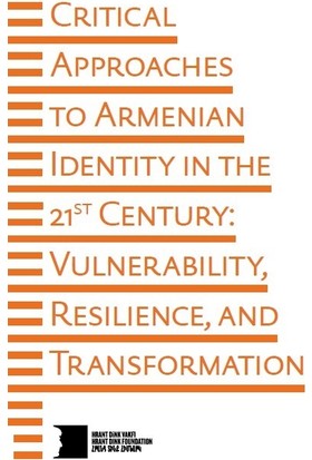 Hrant Dink Vakfı Yayınları Critical Approaches To Armenian Identity In The 21ST Century