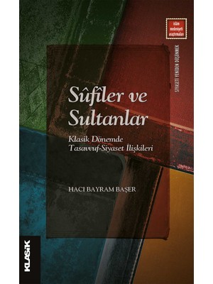 Sûfîler ve Sultanlar - Hacı Bayram Başer