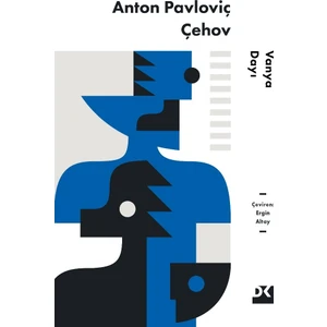 Vanya Dayı - Anton Pavloviç Çehov