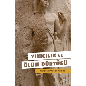 Yıkıcılık ve Ölüm Dürtüsü