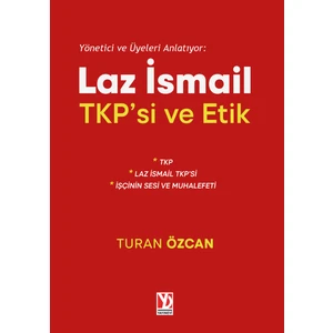 Laz Ismail Tkp'si ve Etik - Turan Özcan