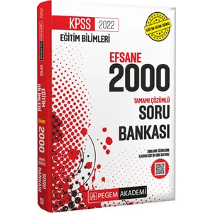 Pegem Akademi Yayıncılık 2022 KPSS Eğitim Bilimleri Çözümlü Efsane 2000 Soru Bankası