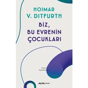 Biz, Bu Evrenin Çocukları - Hoimar V. Ditfurth