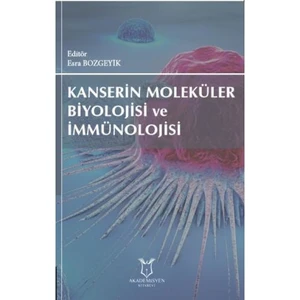 Kanserin Moleküler Biyolojisi ve Immünolojisi