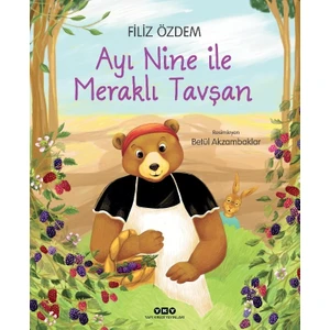 Ayı Nine ile Meraklı Tavşan - Filiz Özdem