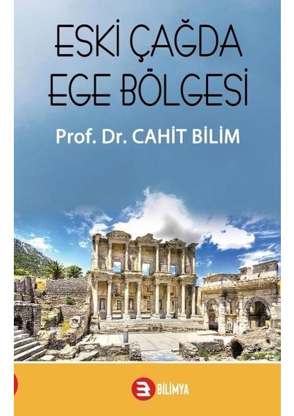 Eski Çağda Ege Bölgesi - Cahit Bilim