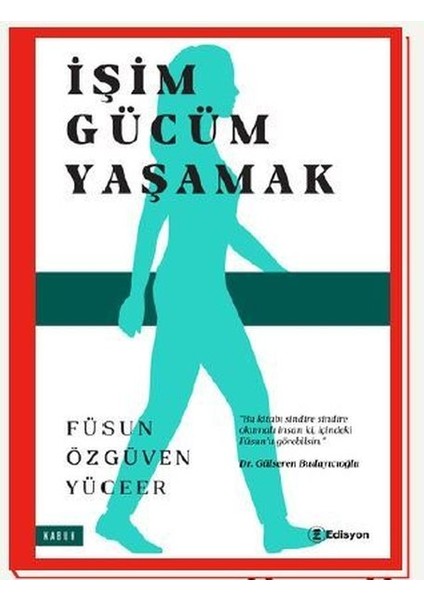 İşim Gücüm Yaşamak - Füsun Özgüven Yüceer