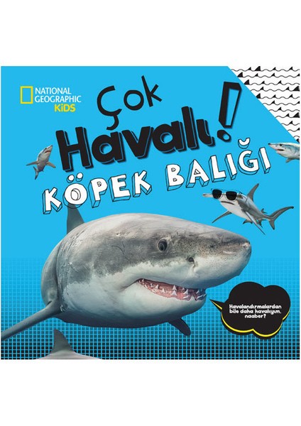 National Geographic Kids Çok Havalı Köpek Balığı