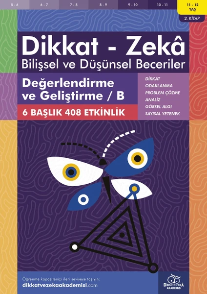 Değerlendirme ve Geliştirme / B (11 - 12 Yaş 2. Kitap, 408 Etkinlik) / Dikkat – Zekâ & Bilişsel ve Düşünsel Beceriler - Nic Morgan