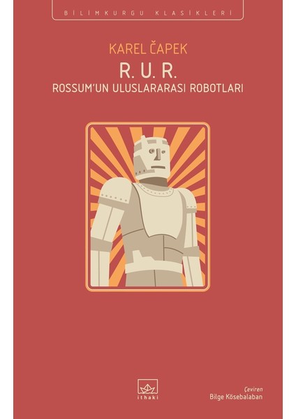 R. U. R. :Rossum’un Uluslararası Robotları - Karel Çapek