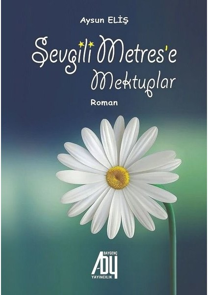 Sevgili Metrese Mektuplar - Aysun Eliş