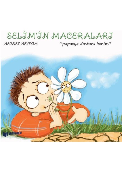 - Selim'in Maceraları - Papatya Dostum Benim