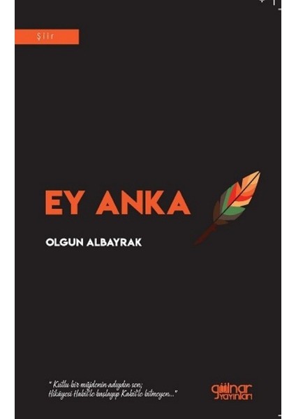 Ey Anka - Olgun Albayrak