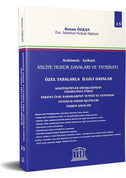 Özel Yasalarla Ilgili Davalar, Kooperatifler Ortaklığından Çıkarılmaya Itiraz, Yabancı Ülke Kararlarının Tenfizi ve Tanınması, Noterlik Yasası Işlemleri, Tahkim Davaları