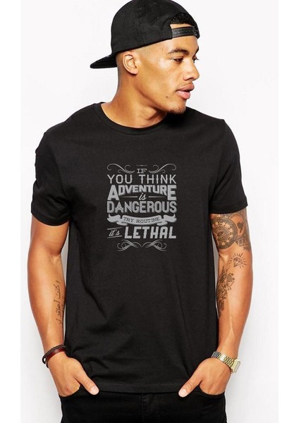 You Think Adventure Is Dangerous Baskılı Siyah Erkek Örme Tshirt