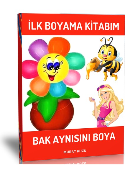 Enine Boyuna Eğitim Ilk Boyama Kitabım (Spiralli Kitap)
