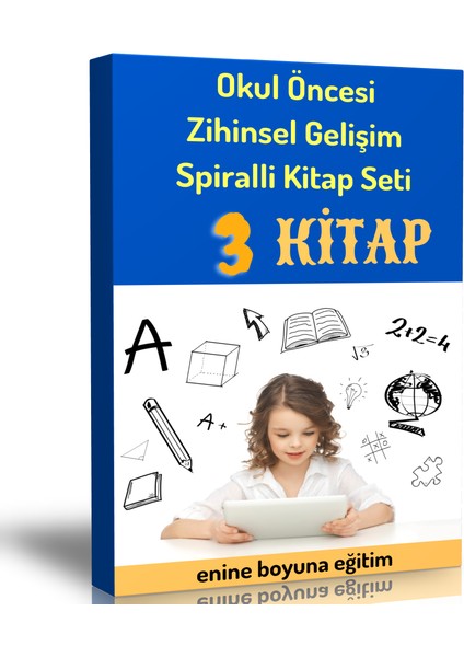 Enine Boyuna Eğitim Okul Öncesi Zihinsel Gelişim Spiralli Kitap Seti (3 Spiralli Kitap)