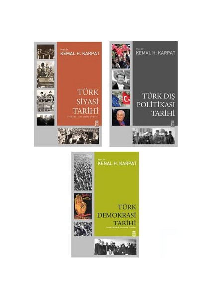 Türk Demokrasi Tarihi - Türk Siyasi Tarihi - Türk Dış Politikası Tarihi / Kemal H. Karpat