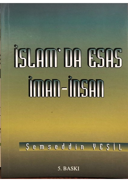 Islam'da Esas Iman-Insan