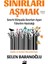 Sınırları Aşmak - Selen Baranoğlu 1