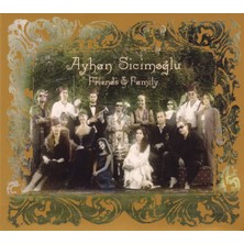 Ayhan Sicimoğlu ‎– Friends & Family CD