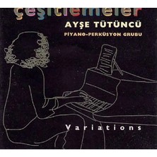 Ayşe Tütüncü Piyano-Perküsyon Grubu ‎– Çeşitlemeler CD