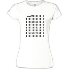Lord T-Shirt Change Is Knocking Beyaz Bayan Tshirt