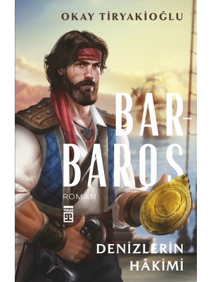 Barbaros - Denizlerin Hakimi - Okay Tiryakioğlu