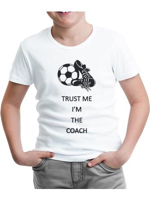 Lord T-Shirt Trust Me I'm The Coach Beyaz Çocuk Tshirt