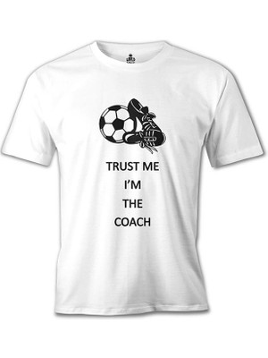 Lord T-Shirt Trust Me I'm The Coach Beyaz Erkek Tshirt