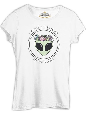 Lord T-Shirt Believe In Humans - Alien Beyaz Bayan Tshirt
