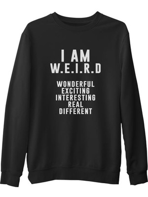 Lord T-Shirt I Am W.e.ı.r.d  Siyah Erkek Kalın Sweatshirt
