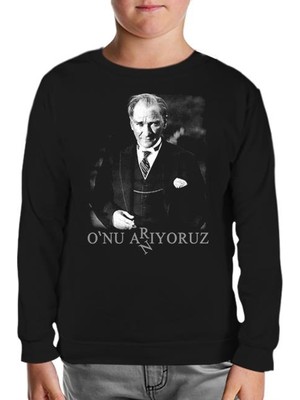 Lord T-Shirt Atatürk - Onu Arıyoruz. Anıyoruz Siyah Çocuk Sweatshirt