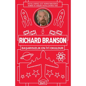 Richard Branson : Başarısızlık En Iyi Okuldur - Richard Branson