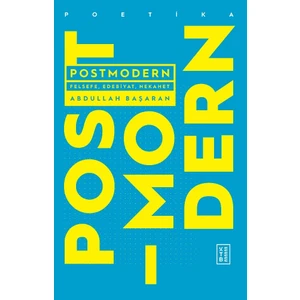 Postmodern Felsefe, Edebiyat, Nekahet - Abdullah Başaran