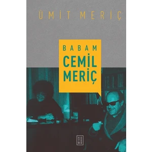 Babam Cemil Meriç - Ciltli - Ümit Meriç