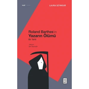 Ketebe Yayınları Roland Barthes’ın Yazarın Ölümü - Laura Seymour
