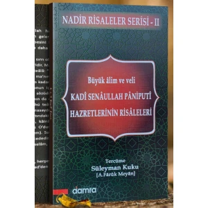 Kadı Senaullah Paniputi Hazretlerinin Risaleleri - Süleyman Kuku