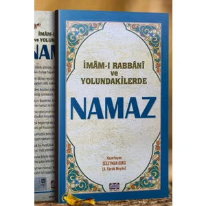 İmamı Rabbani ve Yolundakilerde Namaz - Süleyman Kuku