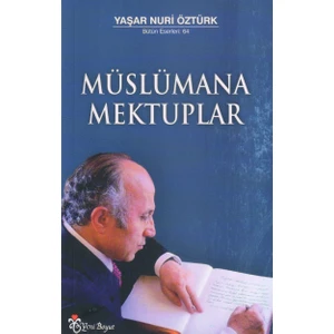 Müslümana Mektuplar - Yaşar Nuri Öztürk