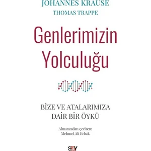 Genlerimizin Yolculuğu - Johannes Krause