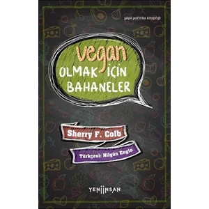 Vegan Olmak İçin Bahaneler - Sherry F. Colb