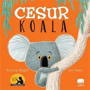 Uçan Fil Yayınları Cesur Koala - Rachel Bright - Jim Field