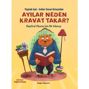 Ayılar Neden Kravat Takar? - Toprak Işık