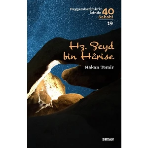 Hz. Zeyd Bin Harise (Peygamberimiz'in Izinde 40 Sahabi/19) - Hakan Temir