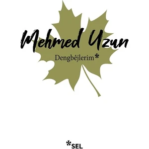 Dengbejlerim - Mehmed Uzun